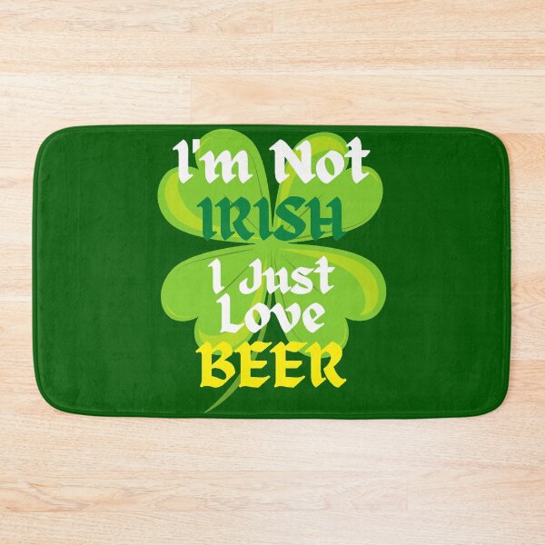 Item preview, Saint Patrick day, I am not Irish, I just love BEER #1 designed and sold by Hypnotees.