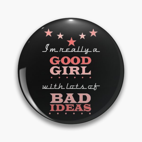 Item preview, Good Girl Bad Ideas designed and sold by CockTees.