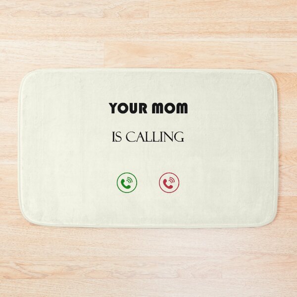 Item preview, Your mom is calling - funny mother quote saying dial humor designed and sold by Deegital18.