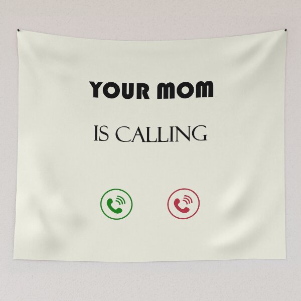 Item preview, Your mom is calling - funny mother quote saying dial humor designed and sold by Deegital18.