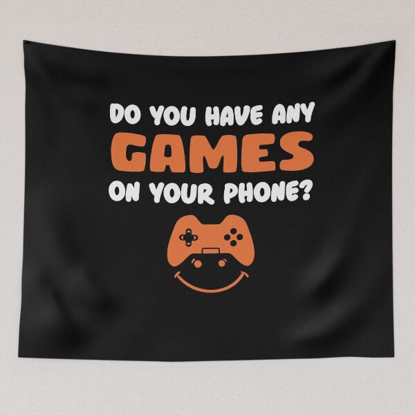 Item preview, Do You Have Any Games On Your Phone - Cute Funny Kids Gaming designed and sold by NSTeeDesign.