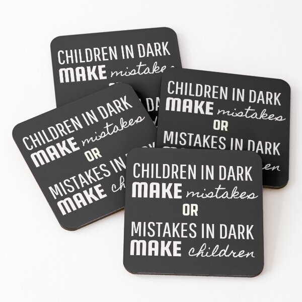 Item preview, Children in Dark Make Mistakes or Mistakes in Dark Make Children designed and sold by Vicky021.