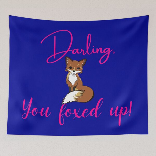 Item preview, Darling, you foxed up - Funny fox word pun designed and sold by Try-It.