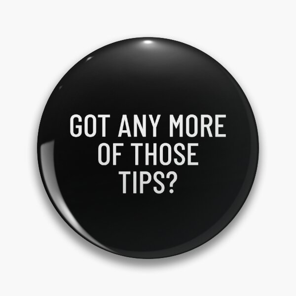 Item preview, Got Any More Of Those Tips Sports Betting designed and sold by OldCamp.
