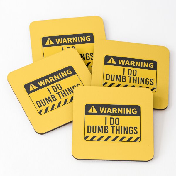 Item preview, WARNING I Do Dumb Things designed and sold by artistkalpesh.