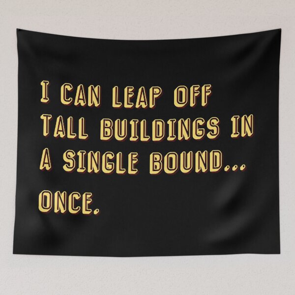 Item preview, I Can Leap Off Tall Buildings Like A Superhero designed and sold by Legit Hooligan.