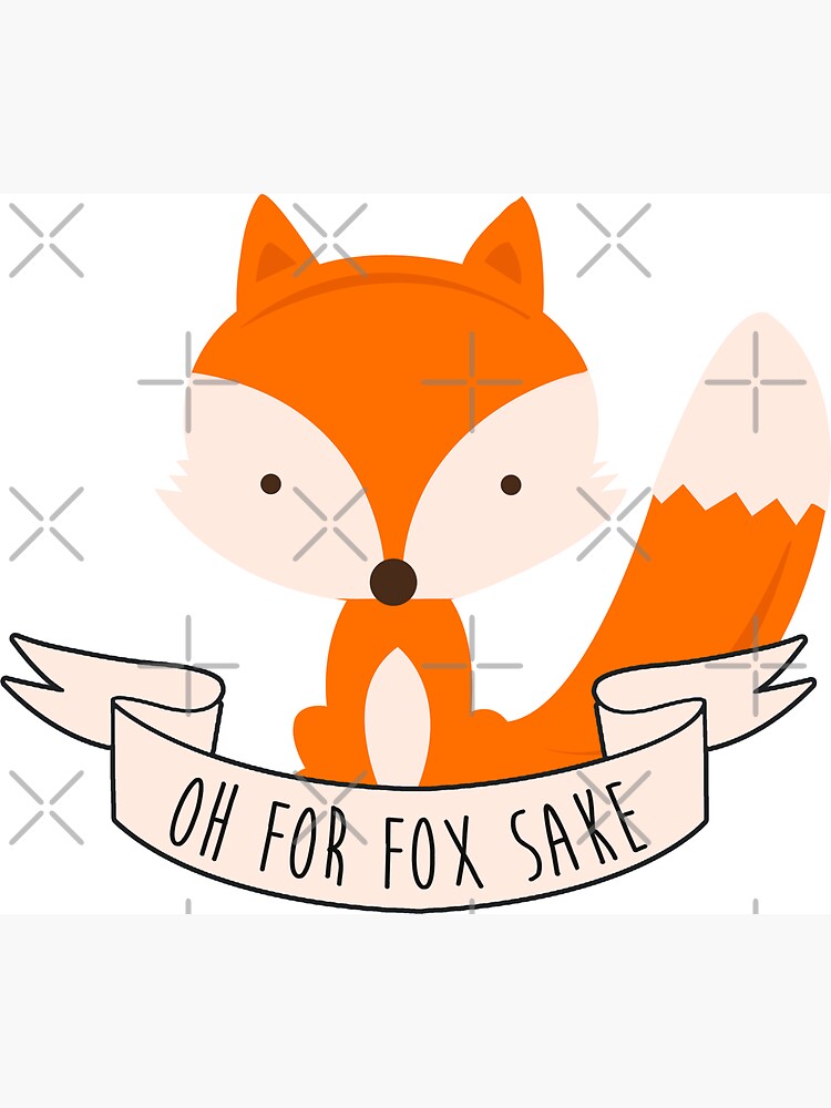 Oh For Fox Sake by revoltz