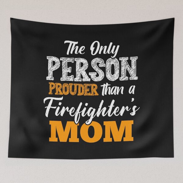 Item preview, the only person prouder than a firefighter is his mom designed and sold by Tranguyen.