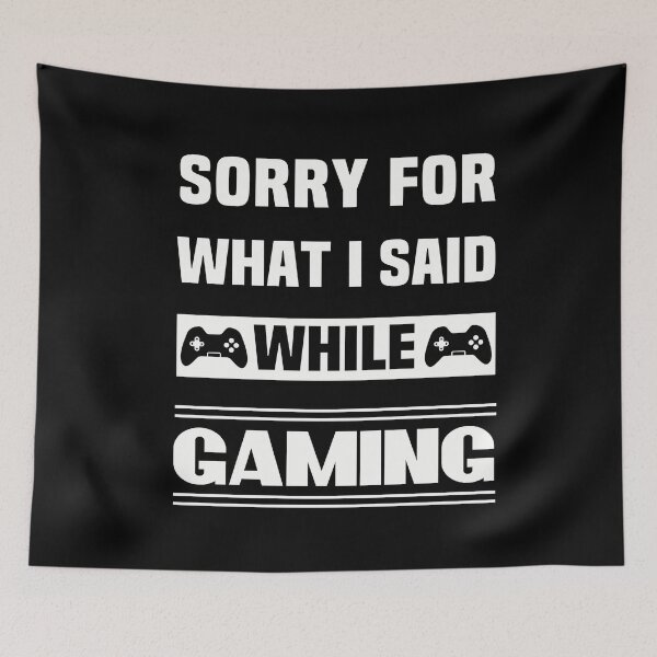 Item preview, Funny Gamer Sayings - Sorry For What I Said While Gaming designed and sold by NSTeeDesign.