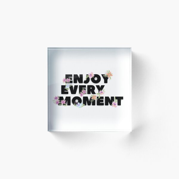 Item preview, Enjoy every moment designed and sold by KaliDesign.