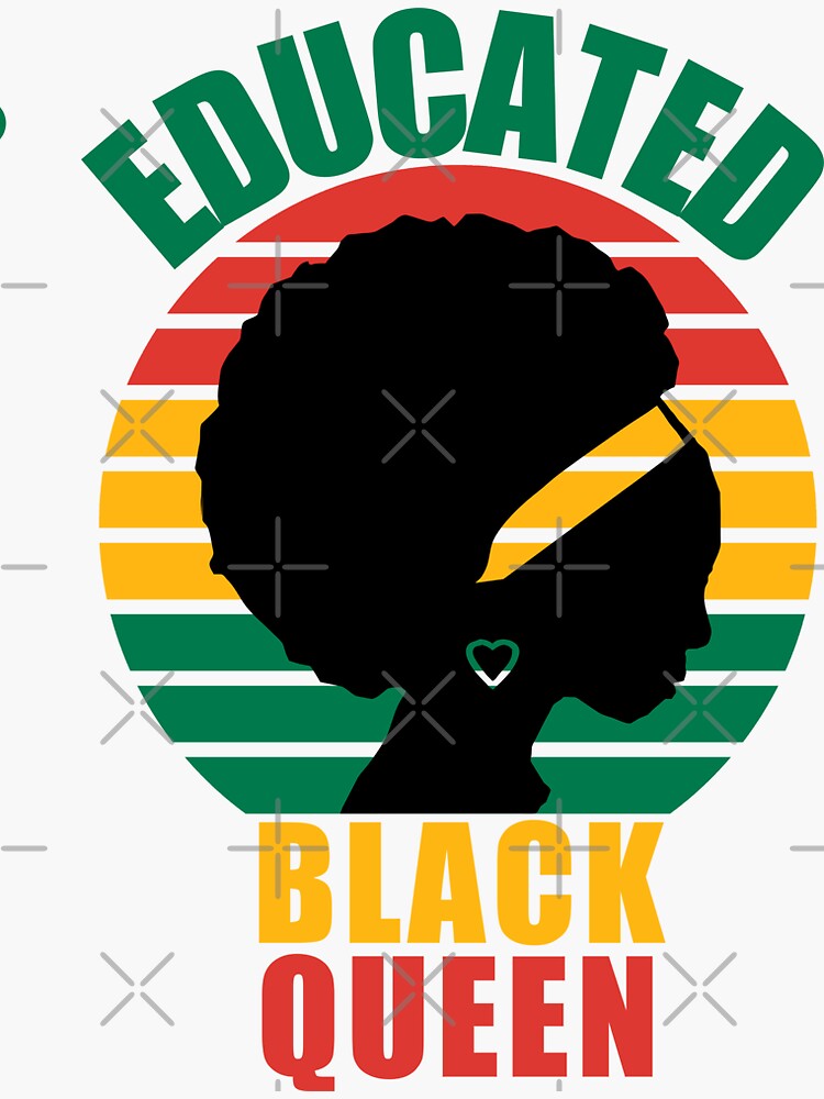 African American Wear For Educated Strong Black Woman Queen Sticker For Sale By Pugamall 8322