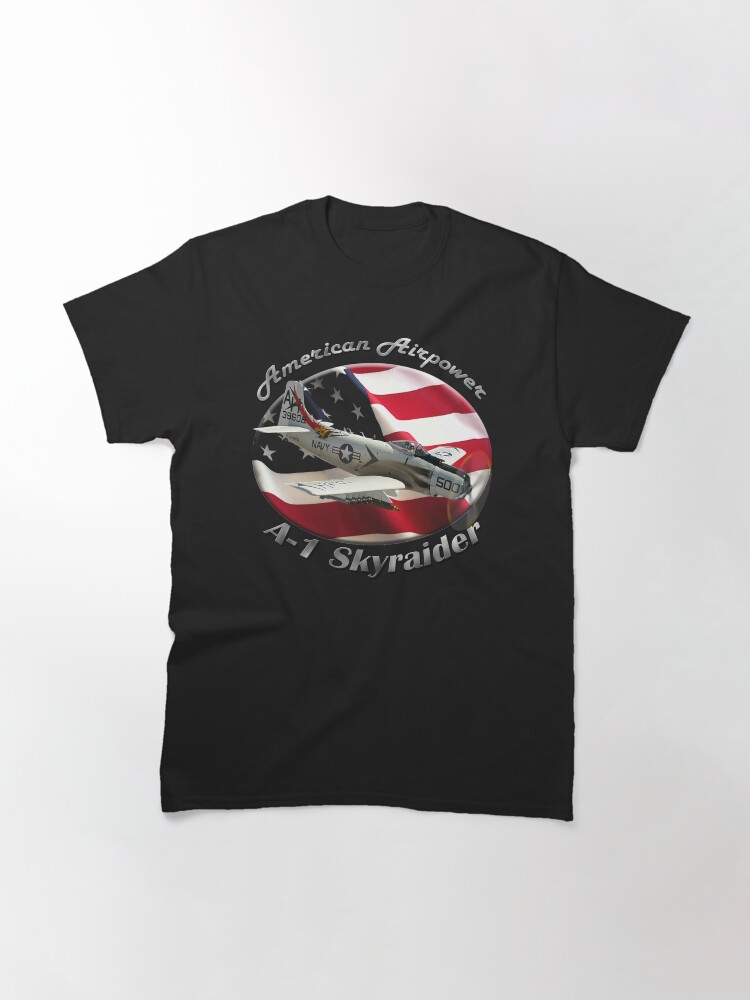 Alternate view of A-1 Skyraider American Airpower Classic T-Shirt