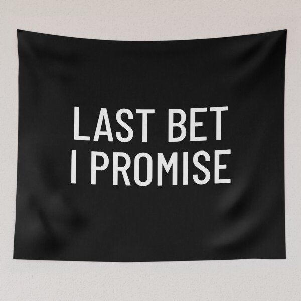 Item preview, Last Bet I Promise Sports Betting designed and sold by OldCamp.