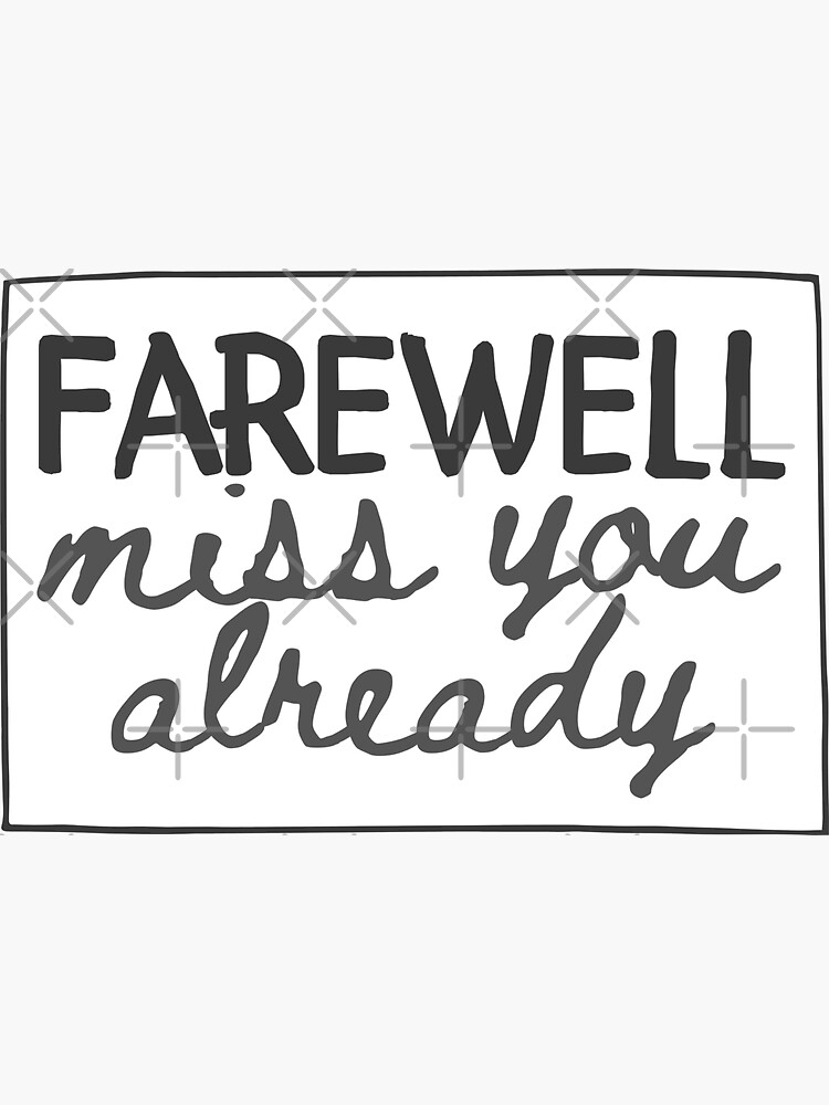 "Farewell, Miss You Already " Sticker for Sale by Zentropik Redbubble