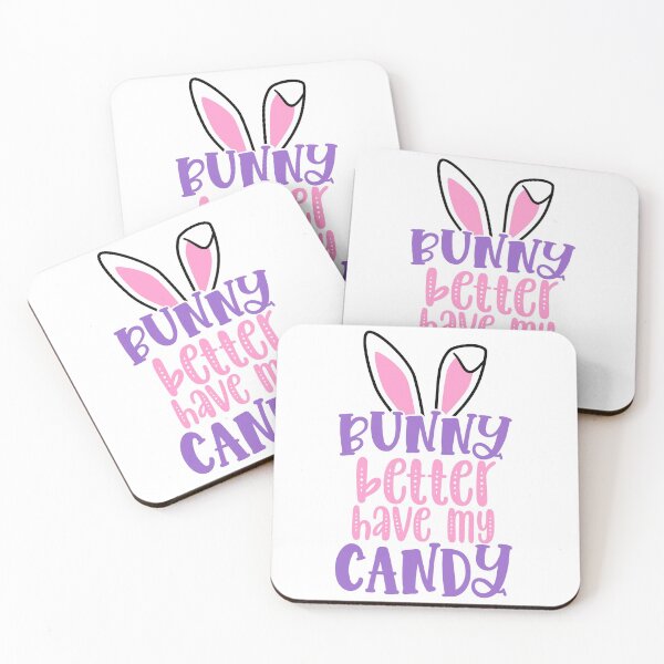 Item preview, Bunny better have my candy designed and sold by 1PRINTORA1.