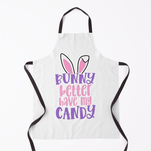 Item preview, Bunny better have my candy designed and sold by 1PRINTORA1.