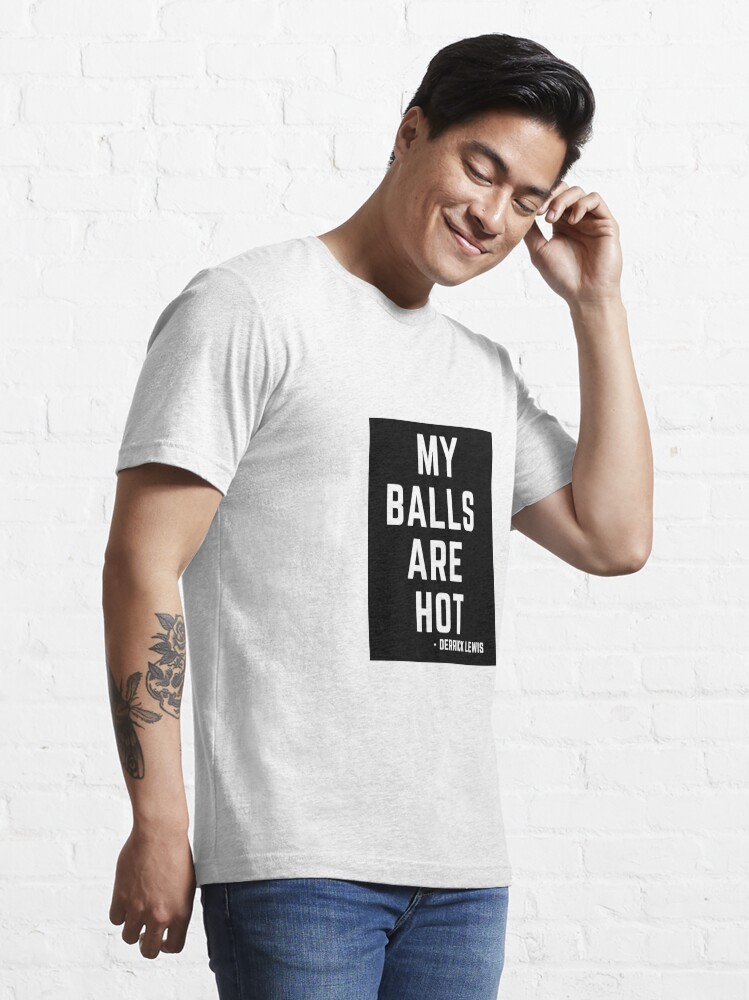 Derrick lewis my balls was store hot shirt