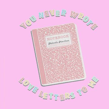 you never wrote love letters to me Sticker for Sale by houseme98