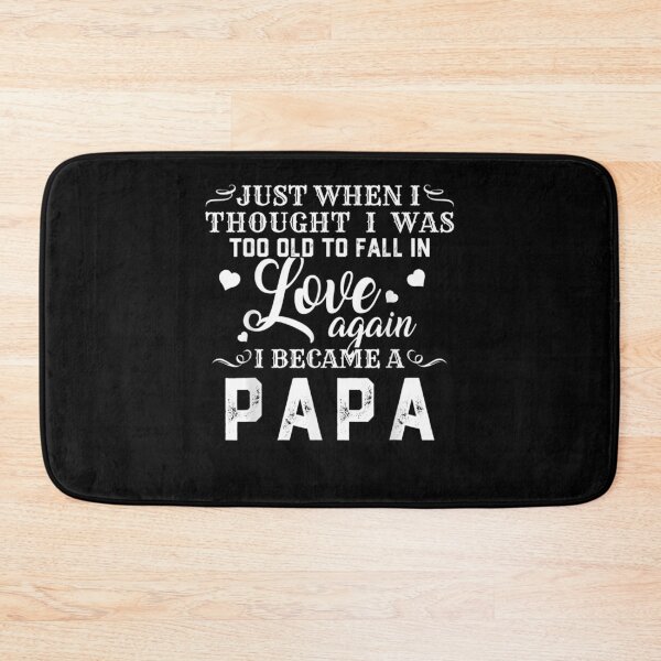 Item preview, I Thought I's Too Old To Fall In Love But I Became A Papa designed and sold by lolahomya.