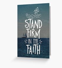 Stand Firm In The Faith Greeting Card