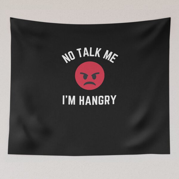 Item preview, No Talk Me I'm Hangry designed and sold by WholesumArt.
