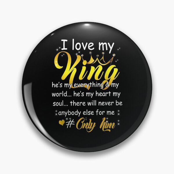 Item preview, I Love My King He's My Everything World Heart Soul Only Him designed and sold by lolahomya.