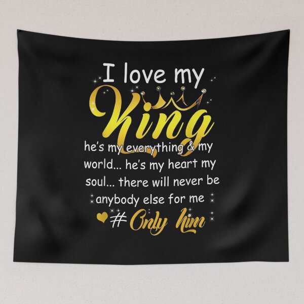 Item preview, I Love My King He's My Everything World Heart Soul Only Him designed and sold by lolahomya.