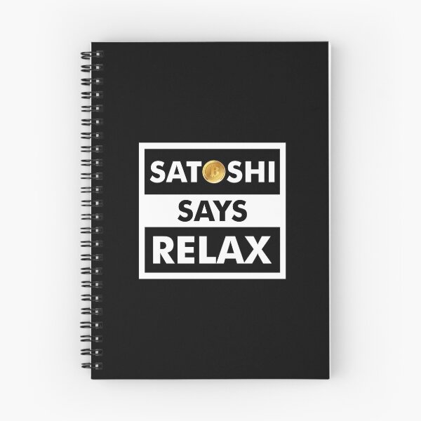 Item preview, Satoshi Says Relax - Bit coin - Bit coin dip - cryptocurrency designed and sold by ShaykhUmer.