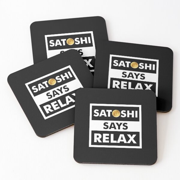 Item preview, Satoshi Says Relax - Bit coin - Bit coin dip - cryptocurrency designed and sold by ShaykhUmer.