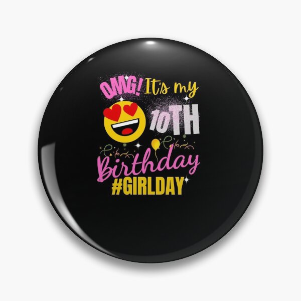 Item preview, OMG It's My Birthday 10TH Birthday Girl  designed and sold by arteesy.
