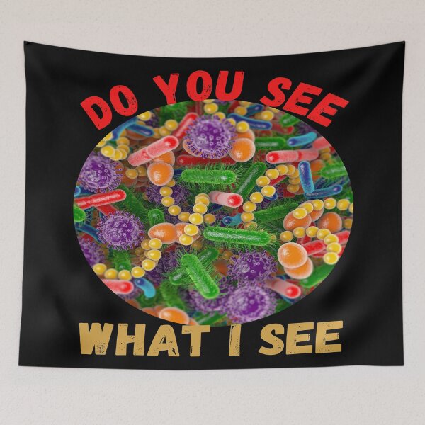 Item preview, FUNNY MEDICAL LABORATORY SCIENTIST DO YOU SEE WHAT I SEE MICROBES designed and sold by Hippiesole.