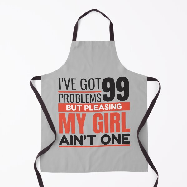 Item preview, I've got 99 problems, but pleasing my girl ain't one designed and sold by Unchainthebeast.