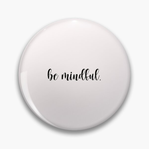 Item preview, be mindful designed and sold by House Sparrow.