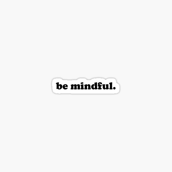 Item preview, be mindful designed and sold by House Sparrow.