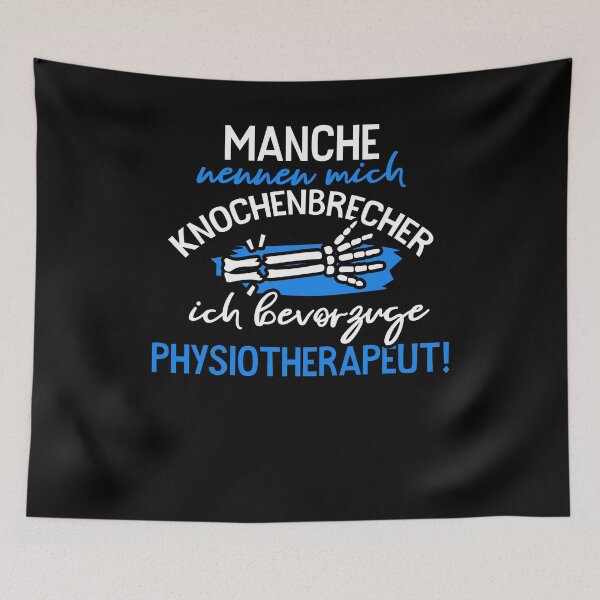 Item preview, Manche nennen mich Knochenbrecher. Ich bevorzuge Physiotherapeut designed and sold by FashionFuture.