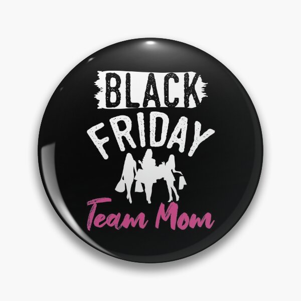 Item preview, Black Friday Team Mom designed and sold by FashionFuture.