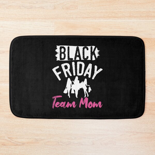 Item preview, Black Friday Team Mom designed and sold by FashionFuture.