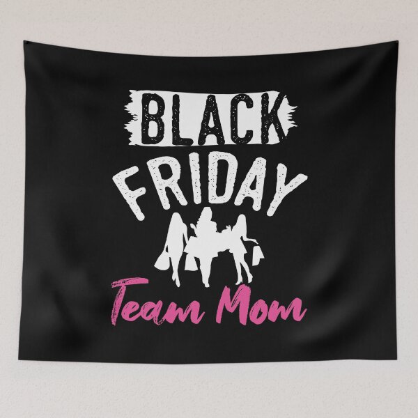 Item preview, Black Friday Team Mom designed and sold by FashionFuture.