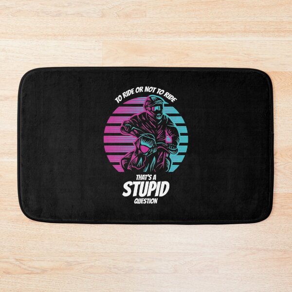 Item preview, To Ride or not to Ride That´s a stupid Question designed and sold by FashionFuture.