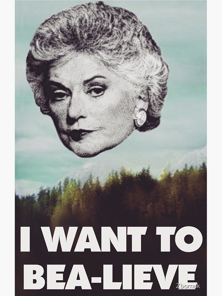 Bea Arthur I want to Bea lieve