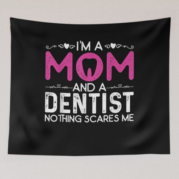 Item preview, I'm A Mom And Dentist Nothing Scares Me Doctor Gift Funny designed and sold by lolahomya.