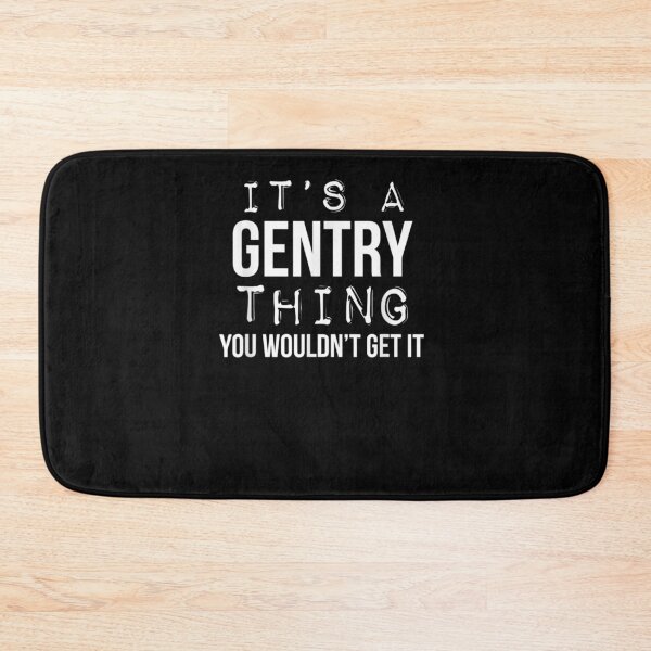 Item preview, It's A Gentry Thing You Wouldn't Get It Gentry Last Name designed and sold by lolahomya.