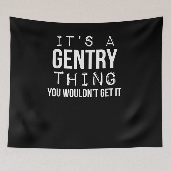 Item preview, It's A Gentry Thing You Wouldn't Get It Gentry Last Name designed and sold by lolahomya.