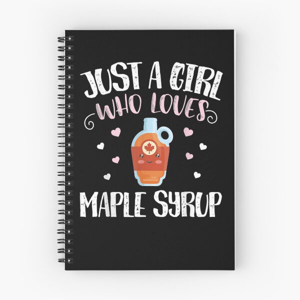 Item preview, Just A Girl Who Loves Maple Syrup Funny Maple Syrup designed and sold by lolahomya.
