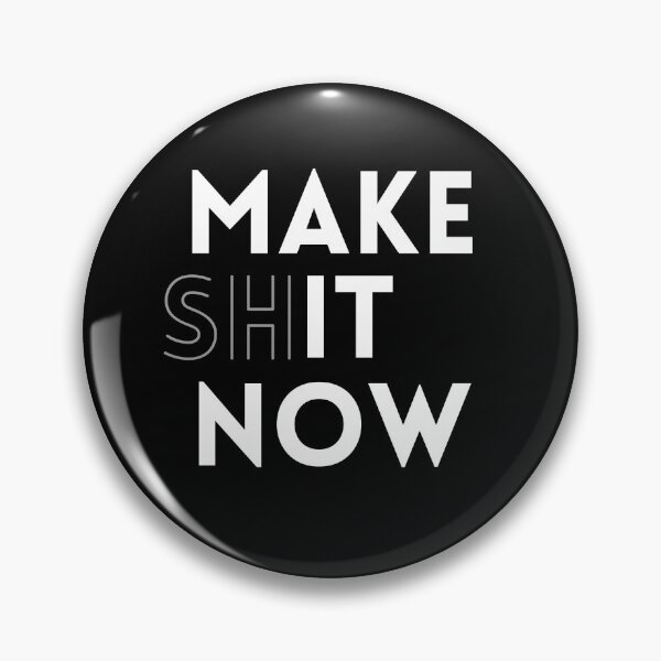 Artikelvorschau, Make It Now | Make Shit Now | Motivational | Inspirational entworfen und verkauft von TakeOnWisdom.