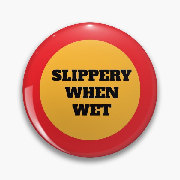 Item preview, Slippery When Wet Road Sign designed and sold by TeesbyGinyard.
