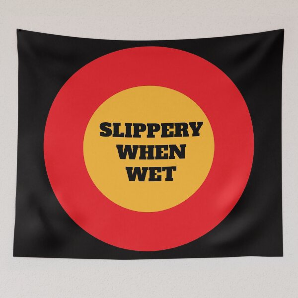 Item preview, Slippery When Wet Road Sign designed and sold by TeesbyGinyard.