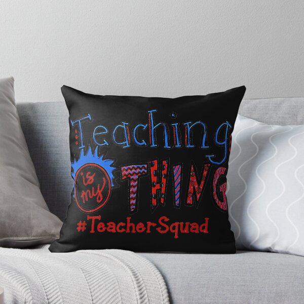Item preview, Teaching is my thing teacher squad designed and sold by FoaienduFoakiIi.