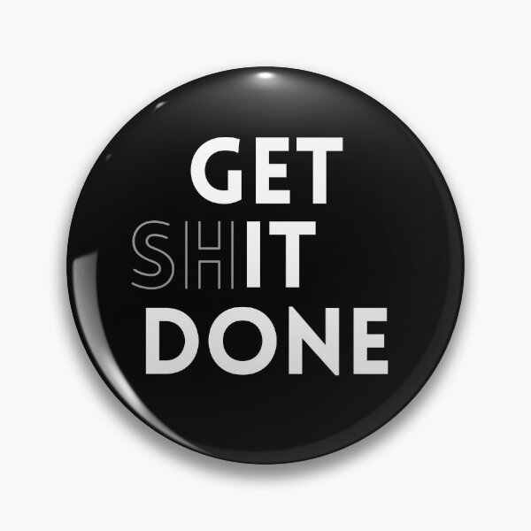 Item preview, Get it done - Get Shit Done - Motivational | Inspirational designed and sold by TakeOnWisdom.