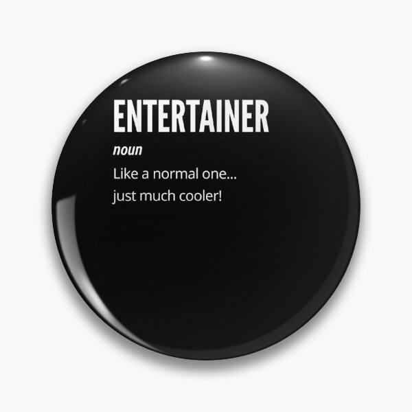 Item preview, Entertainer Gift Noun Like A Normal One Just Much Cooler designed and sold by lolahomya.